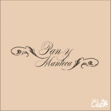 Pan y Manteca